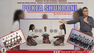 Pokea Shukrani Official Video By Kwaya ya Mt Karoly Lwanga ATC and Lawrence Kameja [upl. by Spielman]