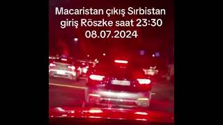 Macar Çıkış Sırbistan Giriş youtube izinyolu news silayolu2024 izinyolu2024 [upl. by Schoenfelder]