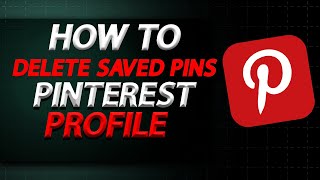 How To Delete Saved Pins On Pinterest On Pc In 2024  How To Easily [upl. by Stimson593]