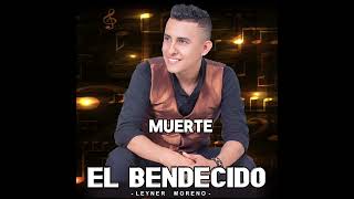 🥃El Bendecido leynermoreno [upl. by Haelem]