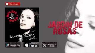 Annette Moreno  Jardin De Rosas Audio [upl. by Julianne]