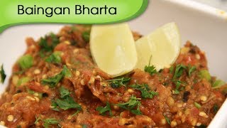 Baingan Bharta  Smoked Eggplant Mash  Vegetarian Recipe By Ruchi Bharani [upl. by Hamburger]