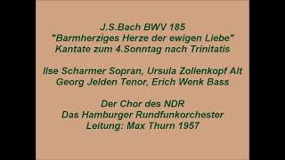 Bach Kantate BWV 185 Barmherziges Herze der ewigen Liebe Max Thurn 1957 [upl. by Eignav]