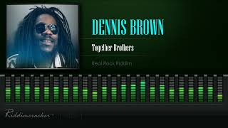 Dennis Brown  Together Brothers Real Rock Riddim HD [upl. by Manuel]