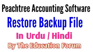 Peachtree accounting software  how to Restore backup file in peachtree in urdu  hindi [upl. by Nosahc]