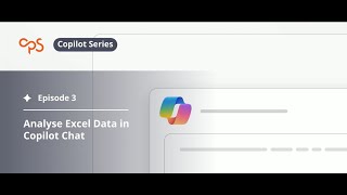 Episode 3 Analyse Excel Data in Copilot [upl. by Talia]