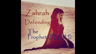 Zahrah Defending Prophet Muhammad PBUH Feb 2019 [upl. by Claman]