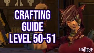 FFXIV 30 0646 Crafting Guide Level 50 to 51 [upl. by Joycelin]