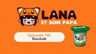 Lana et son papa 54  Baobab [upl. by Maxwell]