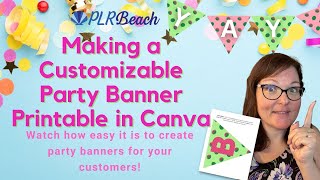 How to Make a Customizable Party Banner Printable in Canva to Sell  Crafty Becky Tutorials [upl. by Ardnasirhc]