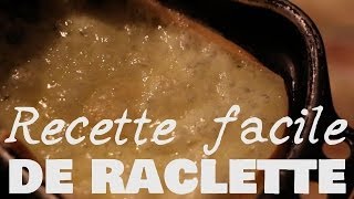 Recette facile de raclette au fromage  La Décapsule [upl. by Langbehn]