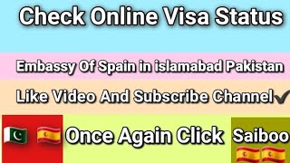 Check Online Visa Status Embassy of spain in islamabad Pakistan [upl. by Shum]