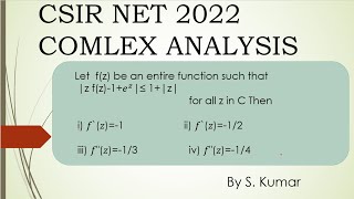 CSIR NET 2022 COMPLEX ANALYSIS BY S KUMAR [upl. by Eidna]