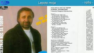 Zoran Jovanovic  Lepoto moja  Audio 1989 [upl. by Cordi848]