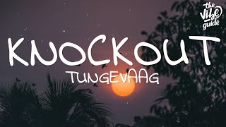 Tungevaag  Knockout Lyrics [upl. by Scutt]