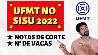 SISU 2022 NOTAS DE CORTE DA UFMT [upl. by Amin]