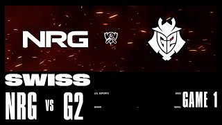 NRG vs G2  Game 1  Swiss Stage  2023 Worlds  NRG vs G2 Esports 2023 [upl. by Suisyola823]