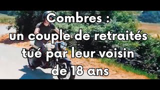 Combres  un couple de retraités tué par leur voisin de 18 ans [upl. by Aneekan]