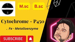 Cytochrome  P450  Fe  Metalloenzyme  bio inorganic chemistry  Msc  Bsc  uok chemistry [upl. by Yousuf]