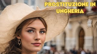 La Prostituzione in Ungheria [upl. by Gregg]