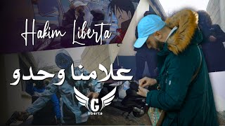 Hakim Liberta 2022  3lamna whdou  علامنا وحدو   © OFFICIEL CLIP [upl. by Ynafets52]