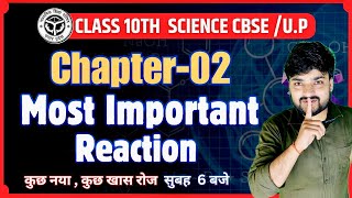 Most Important Reaction Chapter 02  class 10 by Ashish pandey  Board Special boardexam cbse [upl. by Ad]