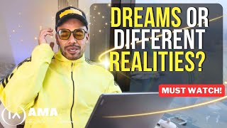 Dreams are Real Manifesting in Other Realities Must Watch [upl. by Stetson]