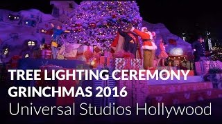 Grinchmas Tree Lighting Ceremony 2016  Universal Studios Hollywood [upl. by Aisanahta378]