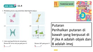 KSSM Matematik Tingkatan 2 Bab 11 Transformasi isometri putaran jom cuba 114 no2 no3 buku teks [upl. by Htebarual]