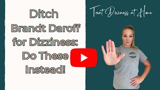 Ditch the Brandt Daroff Exercises Do This Instead to Get Rid of Vertigo [upl. by Oj]