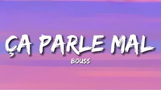 Ça Parle Mal ParolesLyrics  Bouss [upl. by Annaiuq]