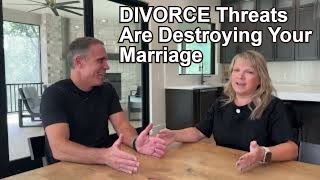 Divorce Threats Are Destroying Your Marriage [upl. by Verner]