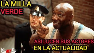 LA MILLA VERDE The Green Mile Así Lucen Sus ACTORES en La ACTUALIDAD [upl. by Aratnahs]