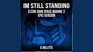 Im Still Standing Space Marine 2 From Elton John [upl. by Lina]