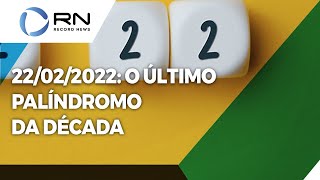 22022022 acontece hoje o último palíndromo da década [upl. by Nanreit]