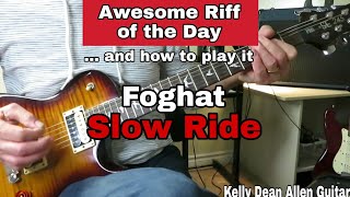 Slow Ride  Foghat Awesome Riff of the Day and How to Play it Guitar Tutorial Lesson [upl. by Yehs]