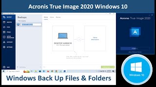 How To Download And Install Acronis True Image 2020 In Windows 10  Back UP Files [upl. by Grekin]