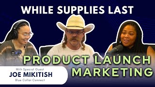 Product Launch Marketing While Supplies Last the Marketing Podcast [upl. by Yruj]