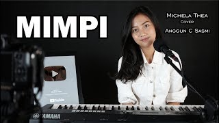 MIMPI  ANGGUN C SASMI   MICHELA THEA COVER [upl. by Ingrid286]