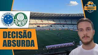 DECISÃO ABSURDA PORTÕES FECHADOS PARA CRUZEIRO X PALMEIRAS PELO BRASILEIRÃO [upl. by Nwahs181]