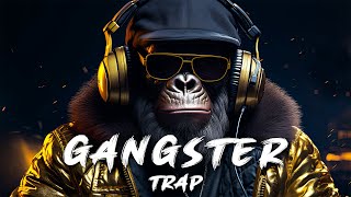 Best Gangster Trap 2024 👑 Best Hip Hop amp Trap Music 2024 👑 Music That Make You Feel BADASS [upl. by Nnyrat]