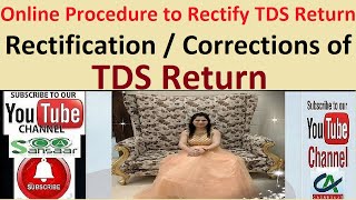 Rectification  Corrections of TDS Return  Online Procedure to Rectify TDS Return [upl. by Ailehc]