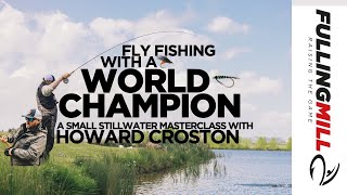 Fly Fishing with a World Champion Howard Croston on Small Stillwater Fishing [upl. by Nadabb]