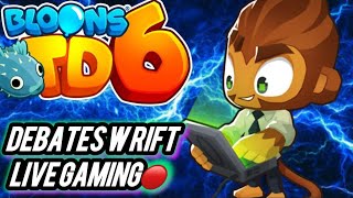 Rift GamingDebating Hot Takes Bloons TD 6 [upl. by Harriott]