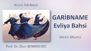 GARİBNAME Okuma  Âşık Paşaya Göre Evliya Kime Denir Prof Dr Özer ŞENÖDEYİCİ [upl. by Eillah]