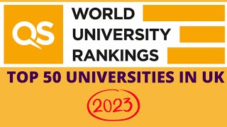 QS WORLD RANKINGS 2023  LIST OF TOP 5O UNIVERSITIES IN UK [upl. by Clayberg538]