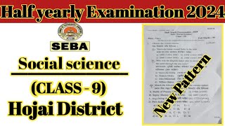 Class 9 Half yearly examination Social science question paper 2024 Hojai boardAssamEducation24 [upl. by Fennelly]