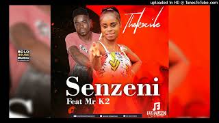 Senzeni  Thokozile Feat Mr K2 Original Mix [upl. by Behka]