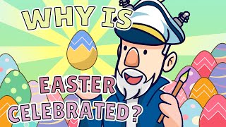 Why Do We Celebrate Easter [upl. by Aldus]