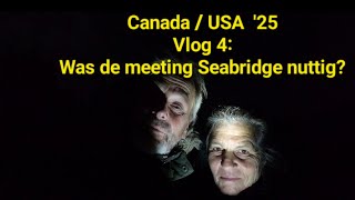 Canada  USA 25 Vlog 4 Was de meeting Seabridge nuttig [upl. by Youngman]